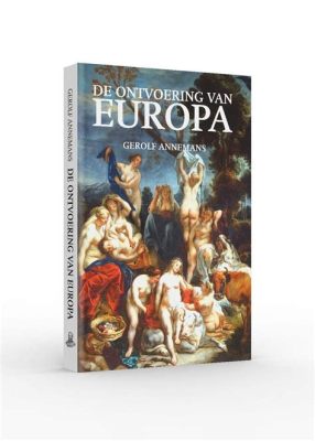  De Ontvoering van Europa!, Een Verwent Meesterwerk vol Mythologie en Erotiek